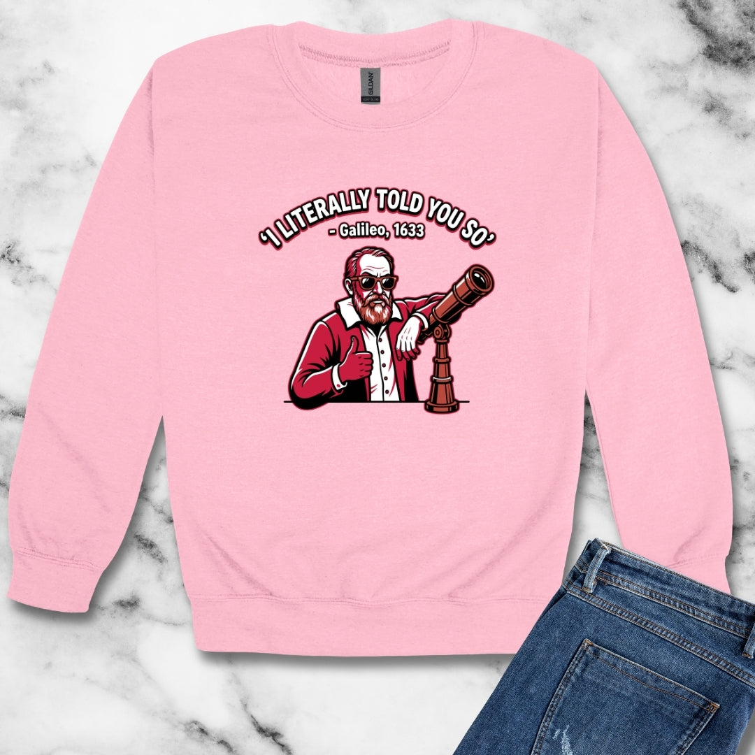 Galileo Told You So Unisex Heavy Crewneck Sweatshirt