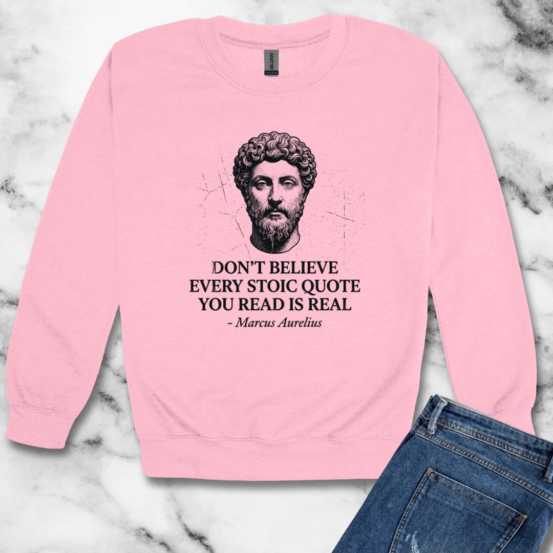 Don't Believe Every Stoic Quote Unisex Heavy Crewneck Sweatshirt