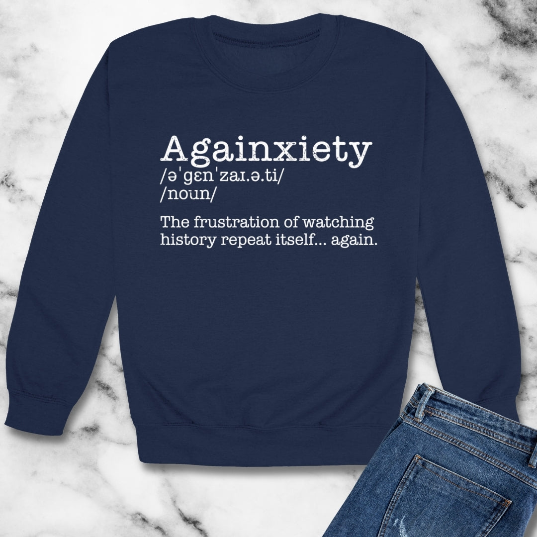Againxiety Definition History Repeats Unisex Heavy Crewneck Sweatshirt