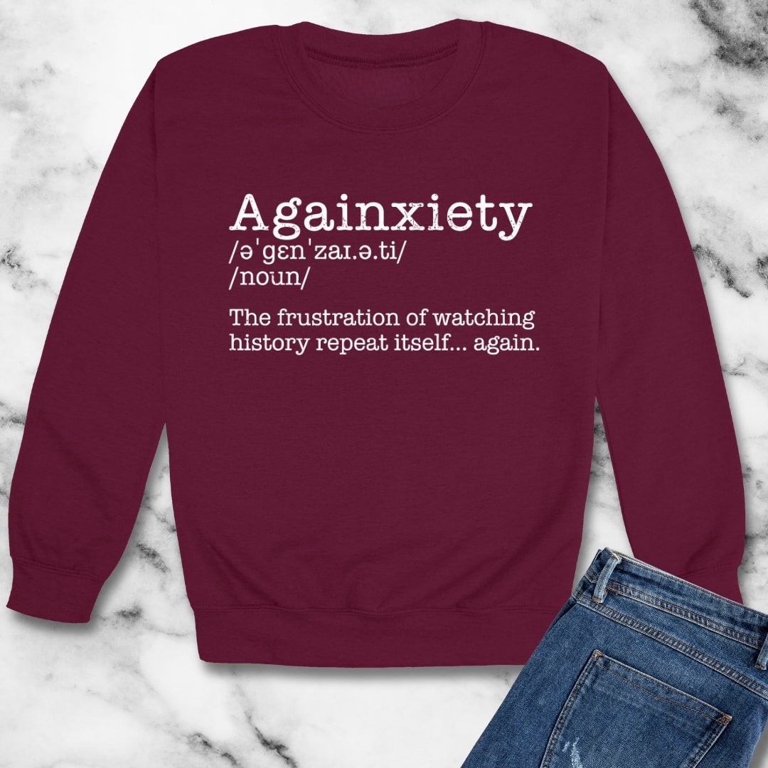 Againxiety Definition History Repeats Unisex Heavy Crewneck Sweatshirt