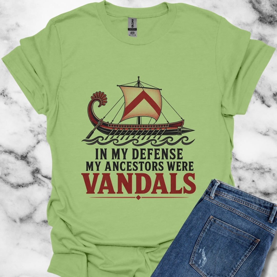 In My Defense My Ancestors Were Vandals T-Shirt