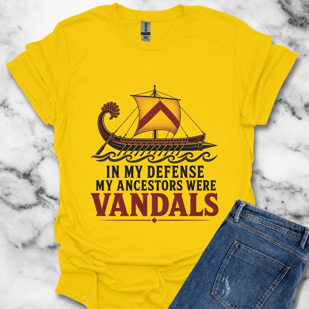 In My Defense My Ancestors Were Vandals T-Shirt