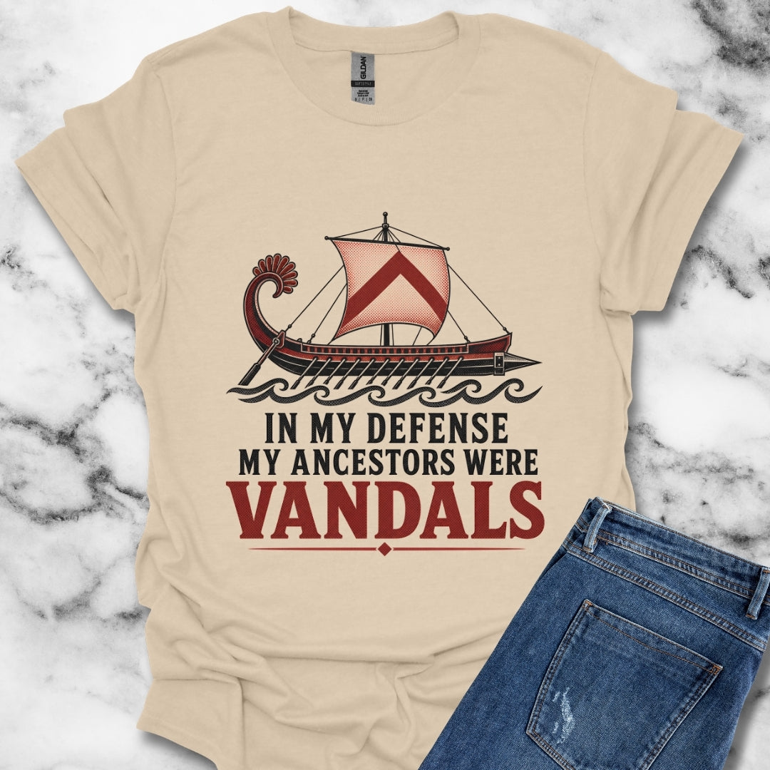 In My Defense My Ancestors Were Vandals T-Shirt