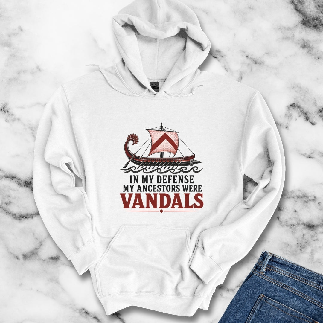 In My Defense My Ancestors Were Vandals Hoodie
