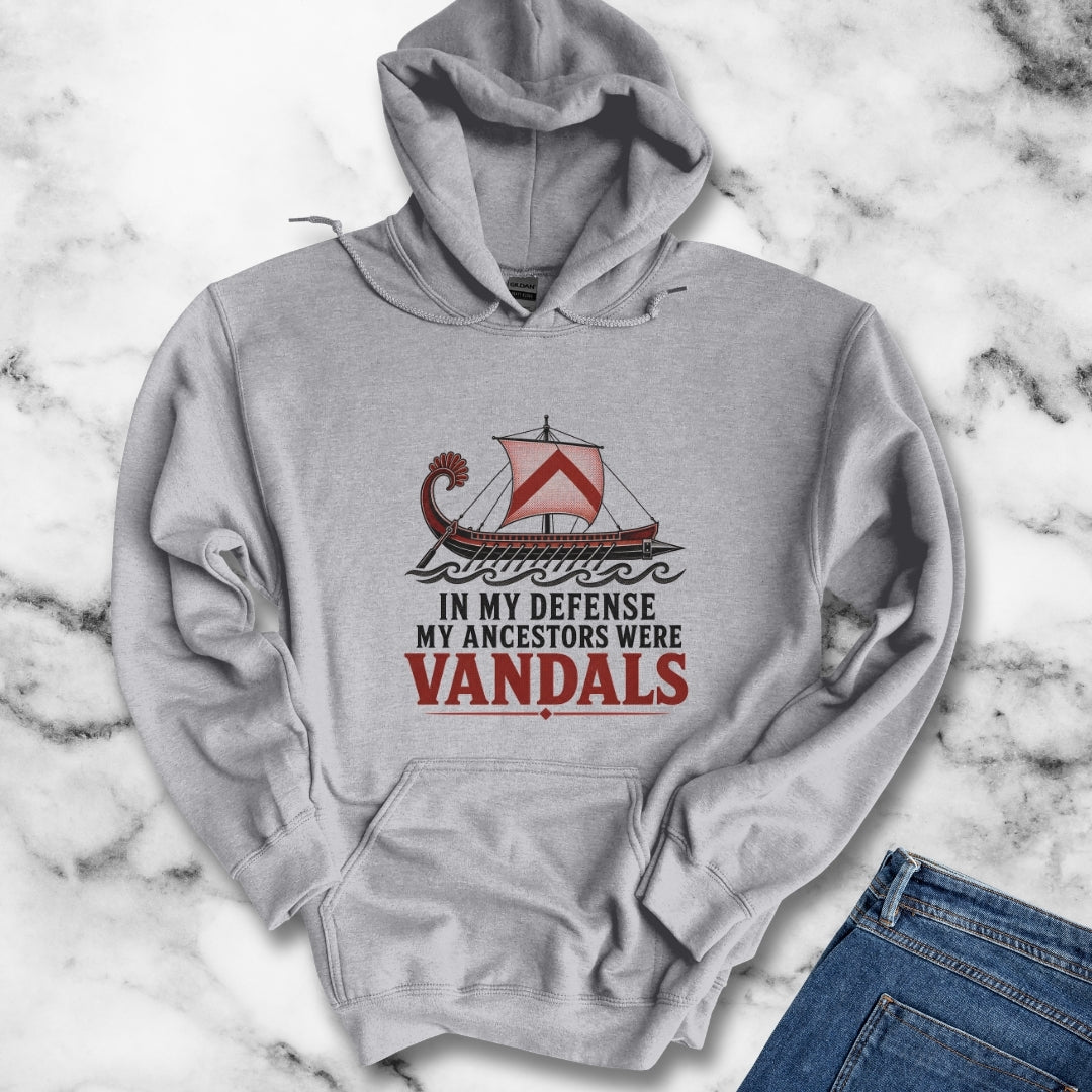 In My Defense My Ancestors Were Vandals Hoodie