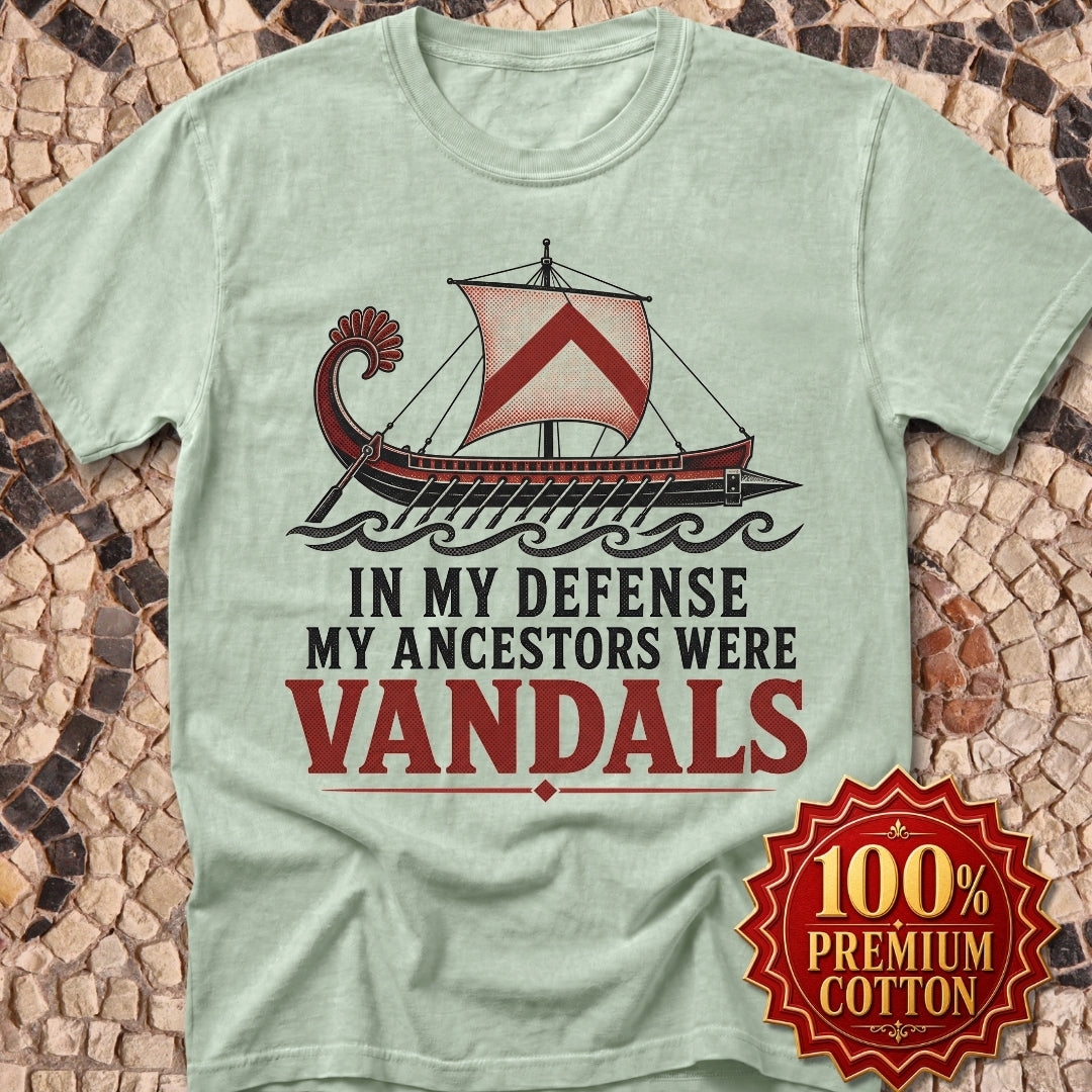 In My Defense My Ancestors Were Vandals Premium Tee