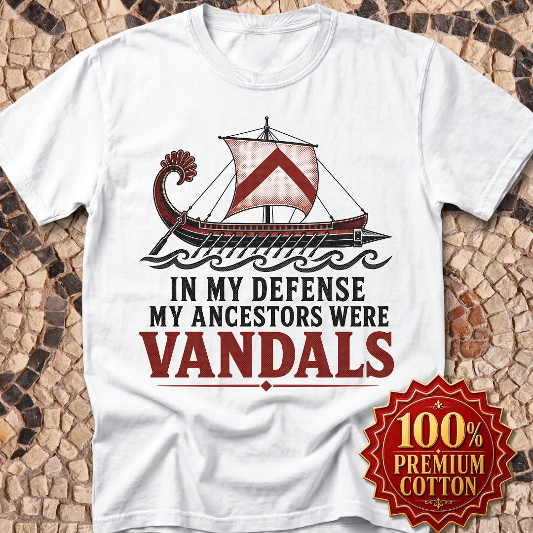 In My Defense My Ancestors Were Vandals Premium Tee
