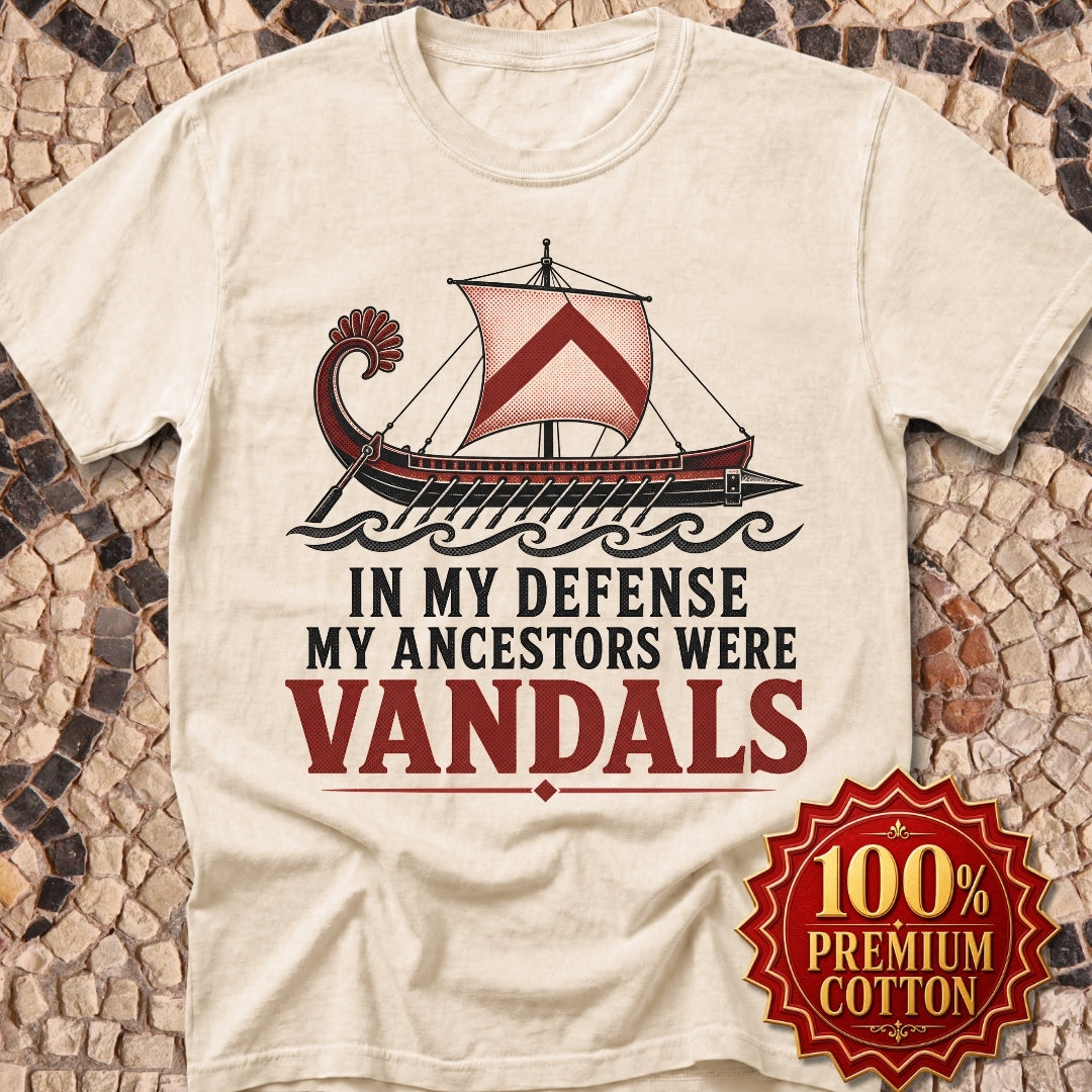 In My Defense My Ancestors Were Vandals Premium Tee