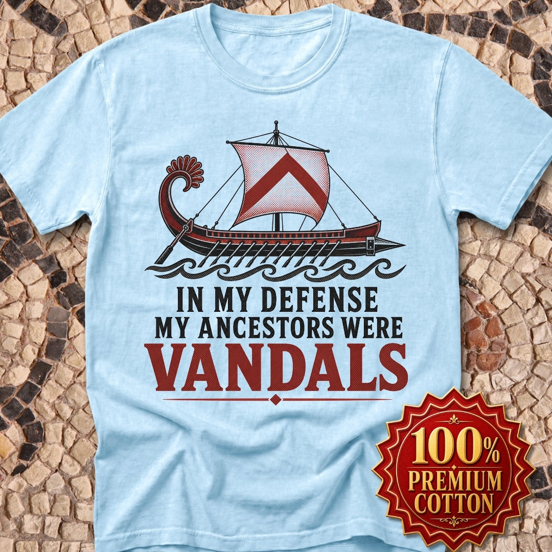 In My Defense My Ancestors Were Vandals Premium Tee