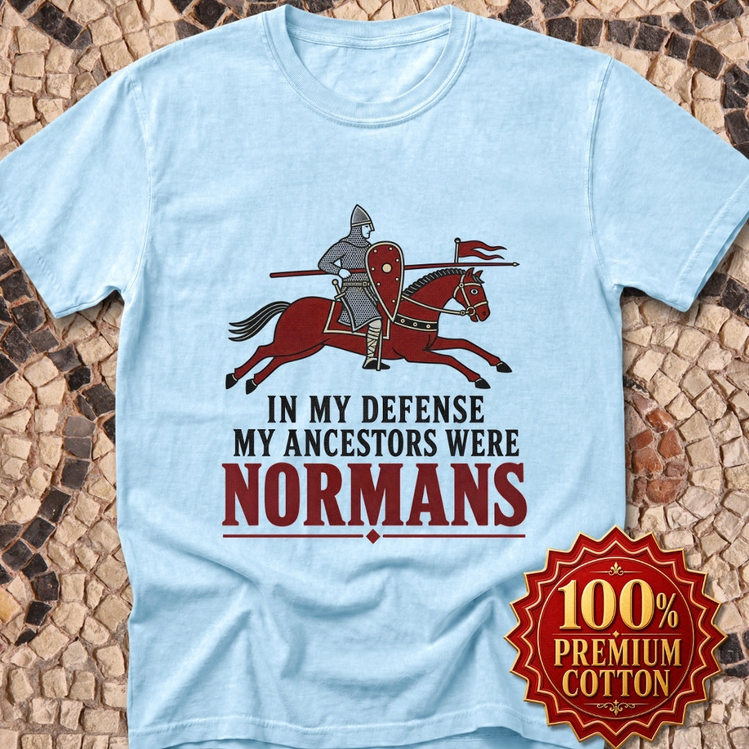 In My Defense My Ancestors Were Normans Premium Tee
