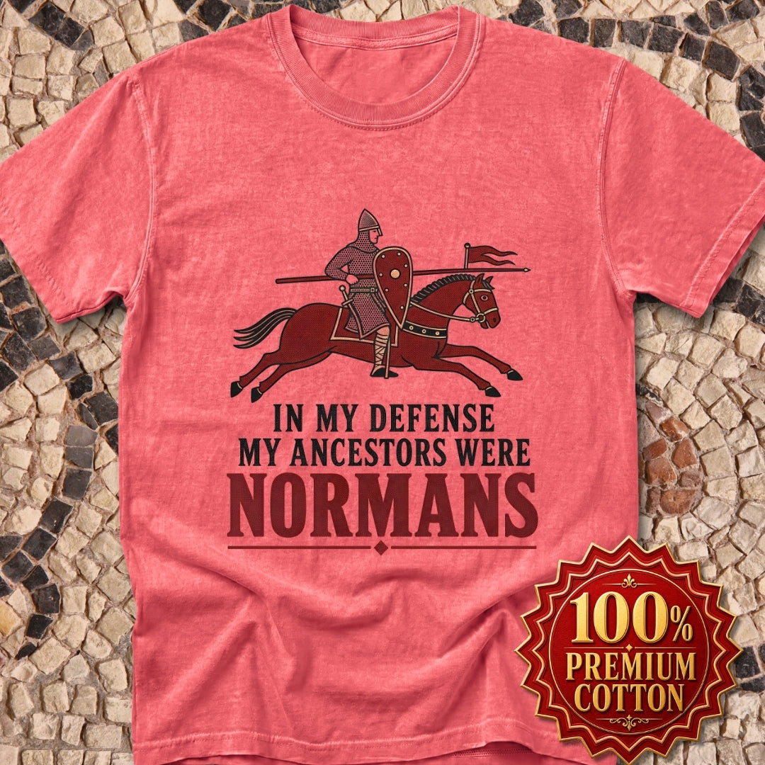 In My Defense My Ancestors Were Normans Premium Tee