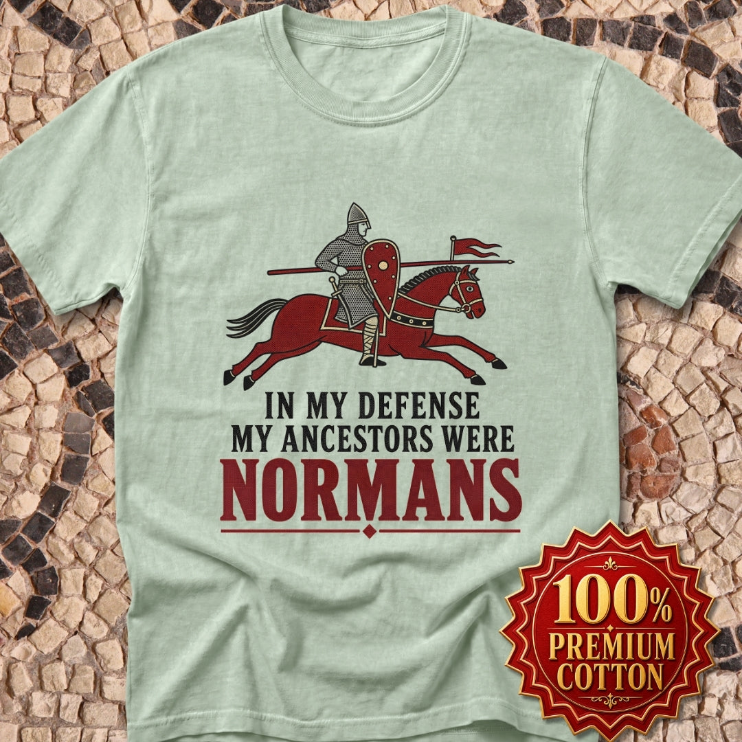 In My Defense My Ancestors Were Normans Premium Tee