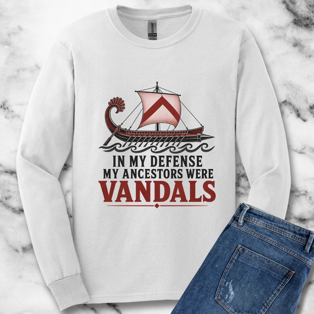 In My Defense My Ancestors Were Vandals Unisex Long Sleeve Tee