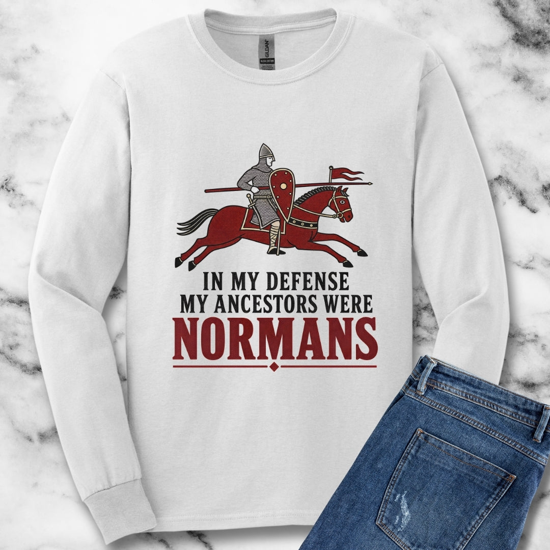 In My Defense My Ancestors Were Normans Unisex Long Sleeve Tee