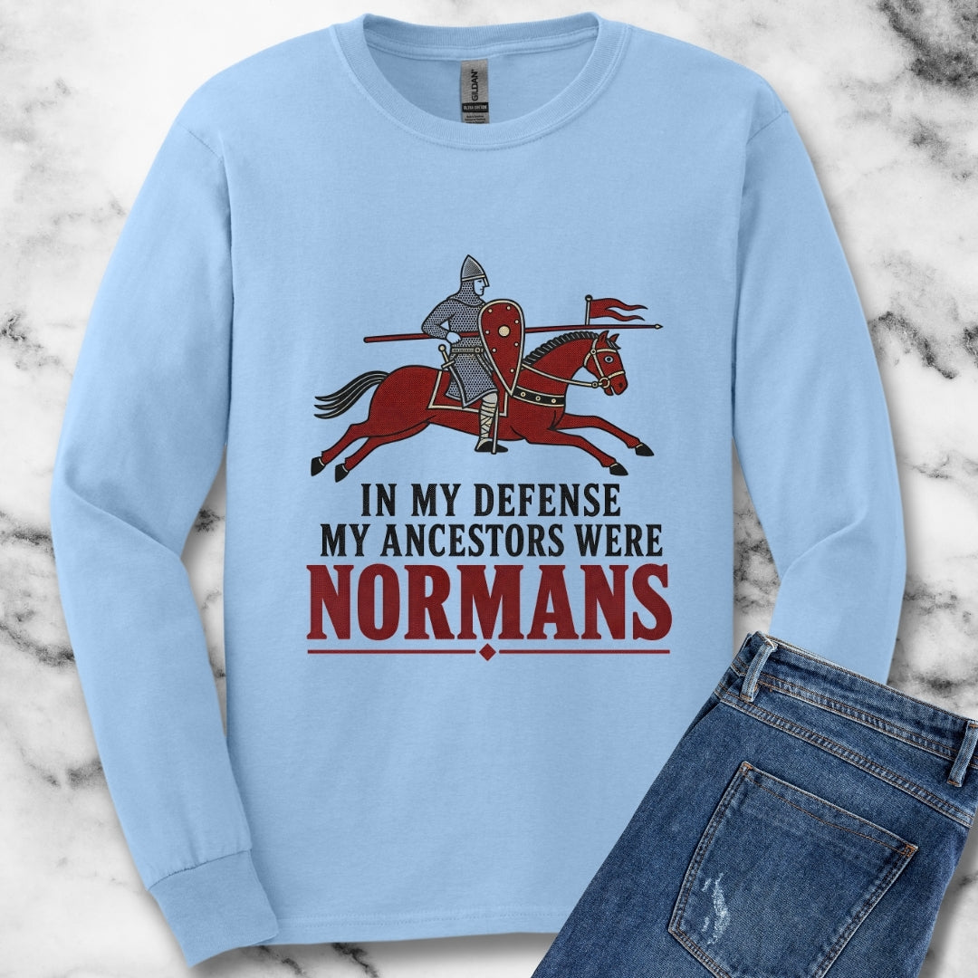 In My Defense My Ancestors Were Normans Unisex Long Sleeve Tee