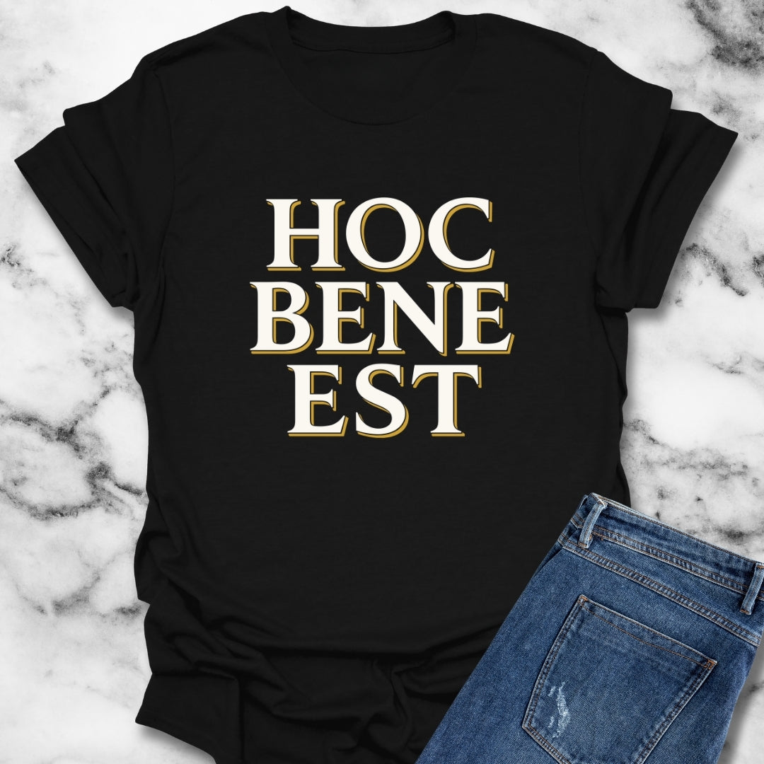 Hoc Bene Est This is Fine Latin T-Shirt