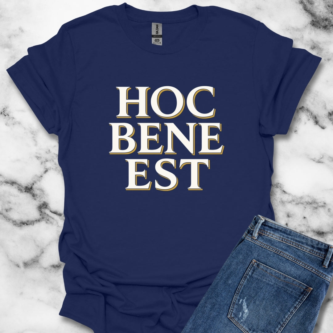 Hoc Bene Est This is Fine Latin T-Shirt
