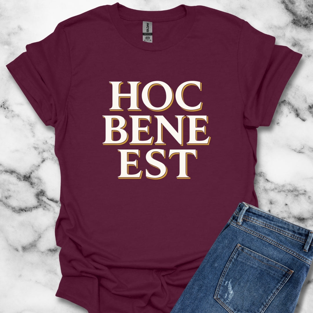 Hoc Bene Est This is Fine Latin T-Shirt