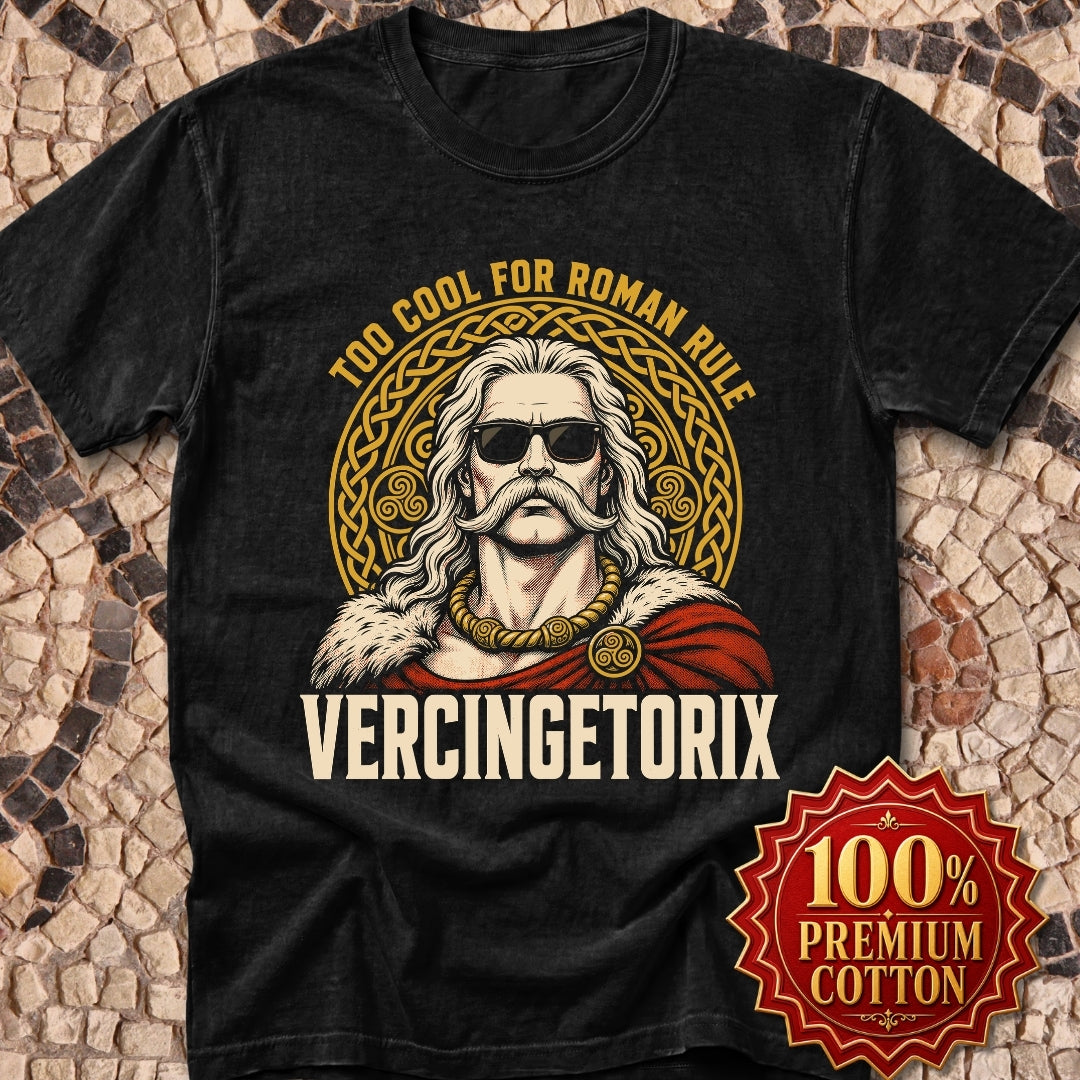 Vercingetorix Too Cool for Roman Rule Premium Tee