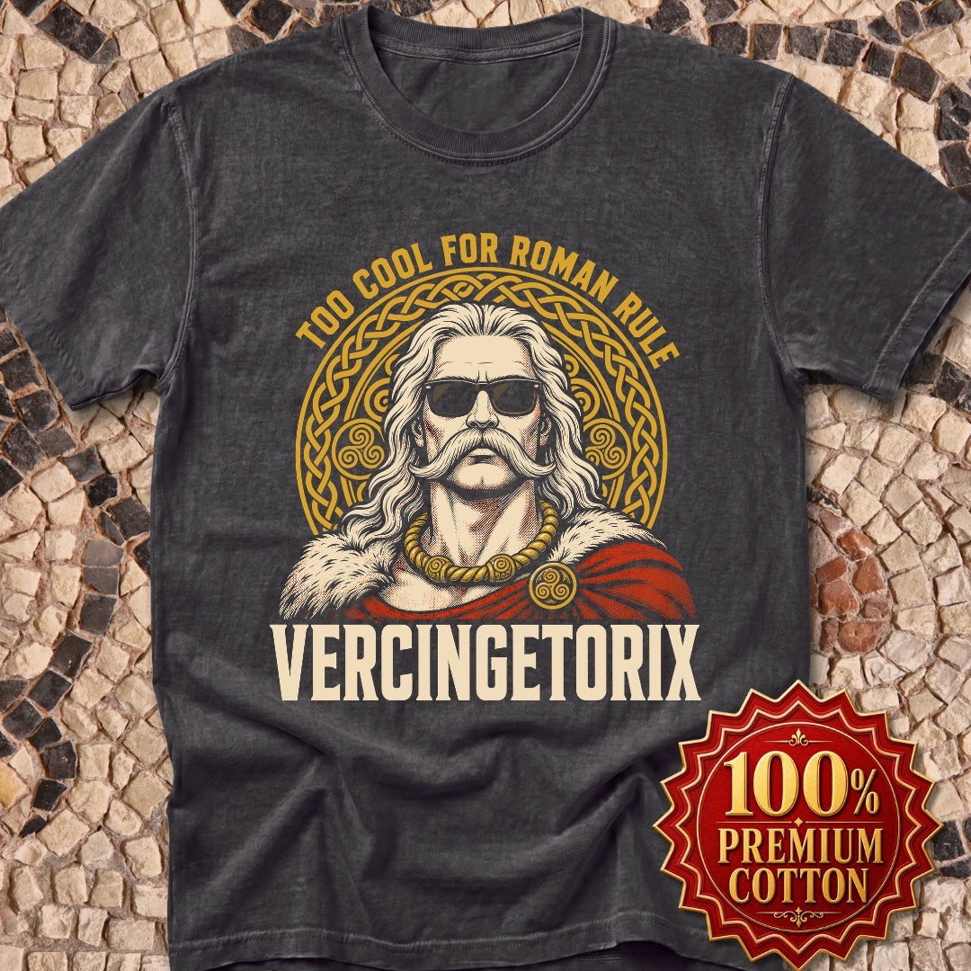 Vercingetorix Too Cool for Roman Rule Premium Tee
