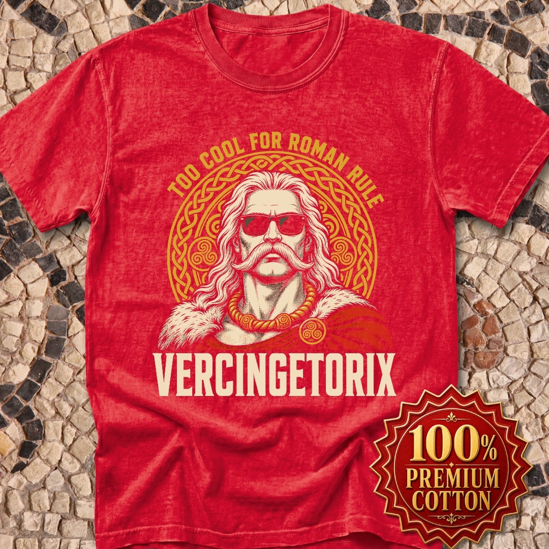 Vercingetorix Too Cool for Roman Rule Premium Tee