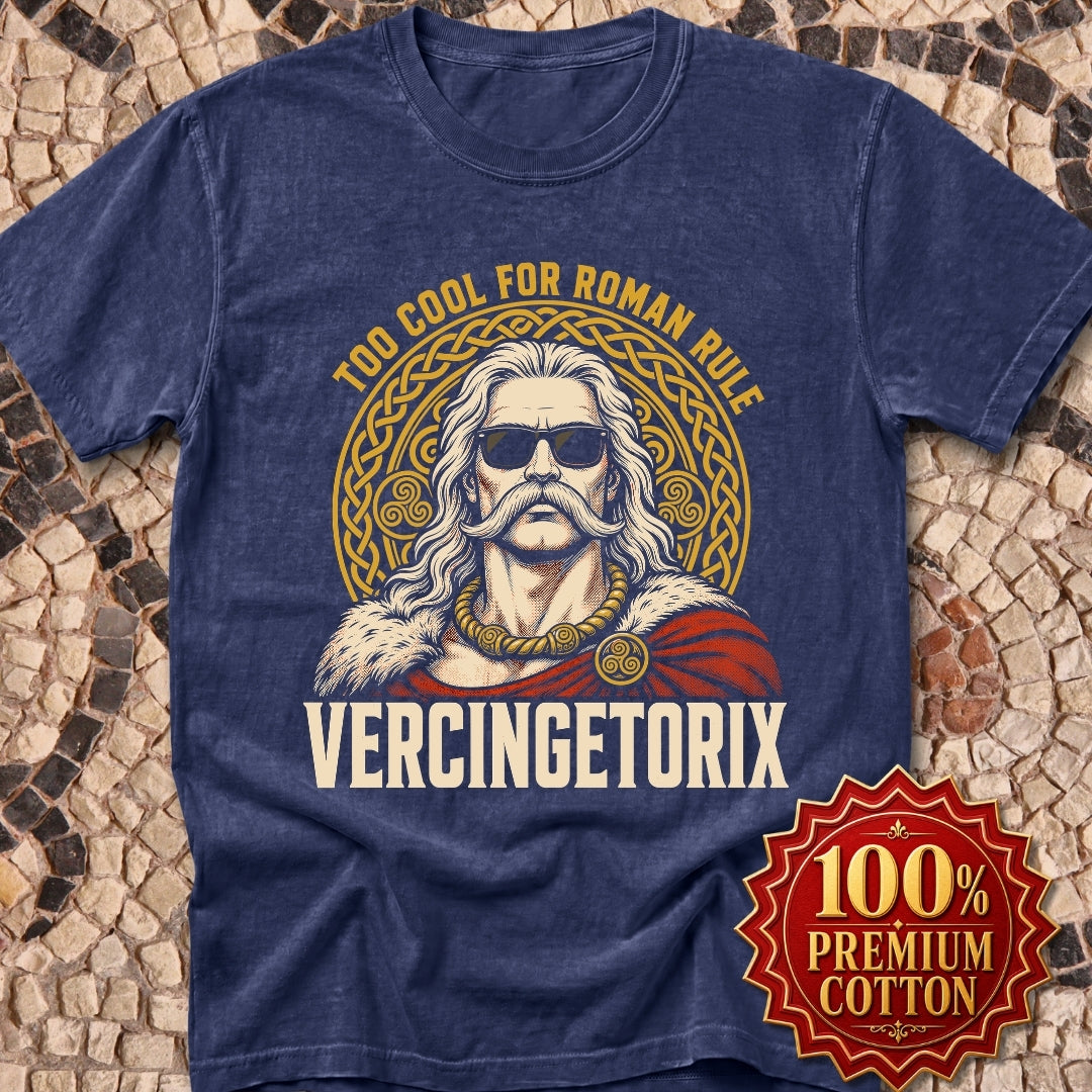 Vercingetorix Too Cool for Roman Rule Premium Tee