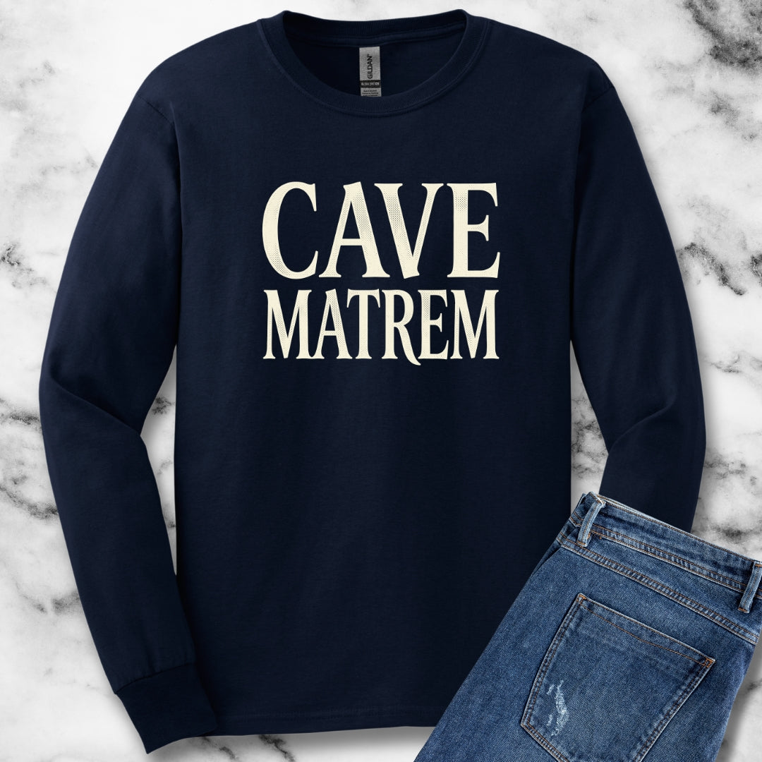 Cave Matrem Beware Mother Unisex Long Sleeve Tee