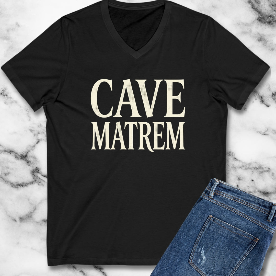Cave Matrem Beware Mother V-Neck
