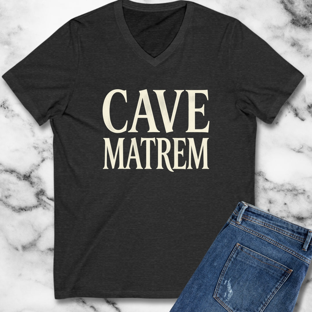 Cave Matrem Beware Mother V-Neck