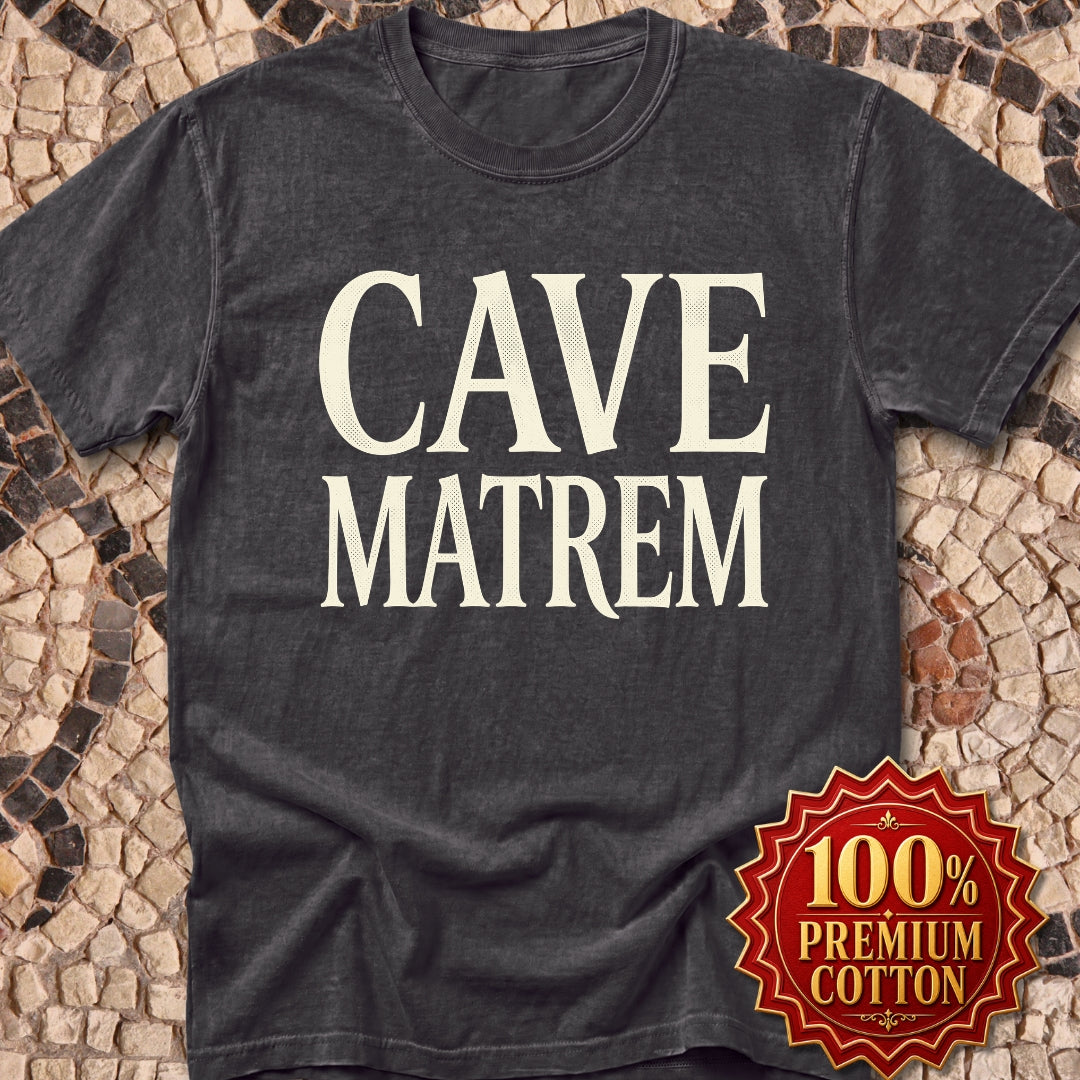 Cave Matrem Beware Mother Premium Tee