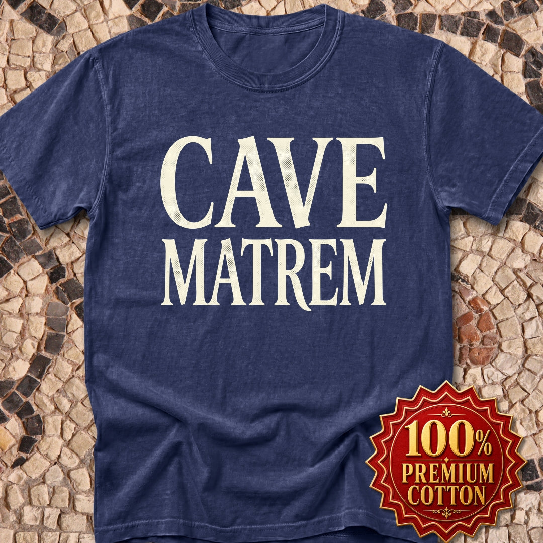 Cave Matrem Beware Mother Premium Tee