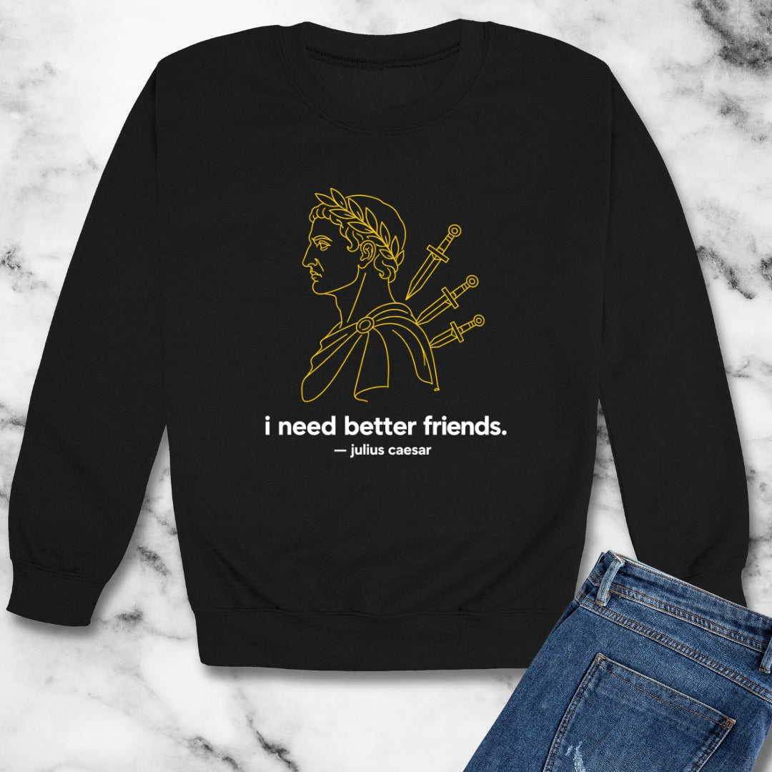I Need Better Friends Julius Caesar Line Art Unisex Heavy Crewneck Sweatshirt
