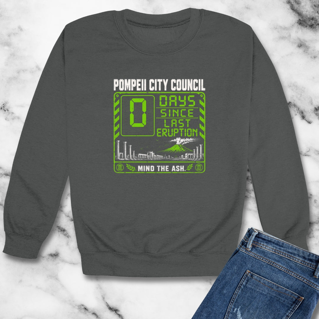 Pompeii 0 Days Since Last Eruption Unisex Heavy Crewneck Sweatshirt