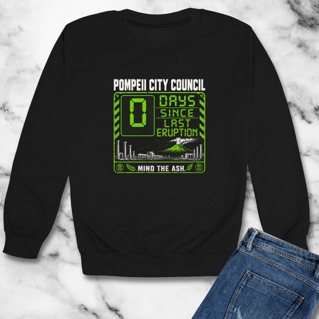 Pompeii 0 Days Since Last Eruption Unisex Heavy Crewneck Sweatshirt