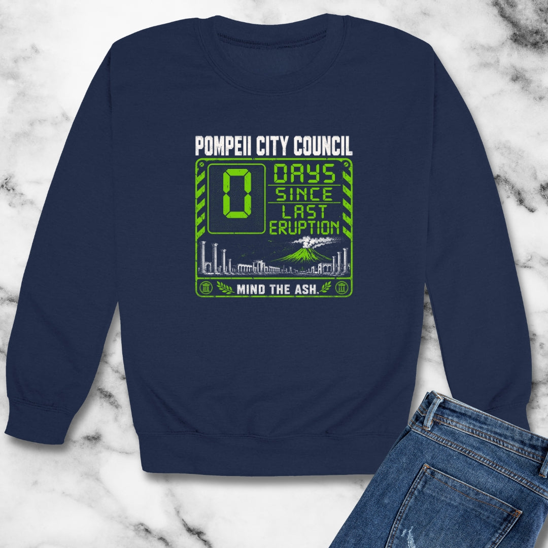 Pompeii 0 Days Since Last Eruption Unisex Heavy Crewneck Sweatshirt