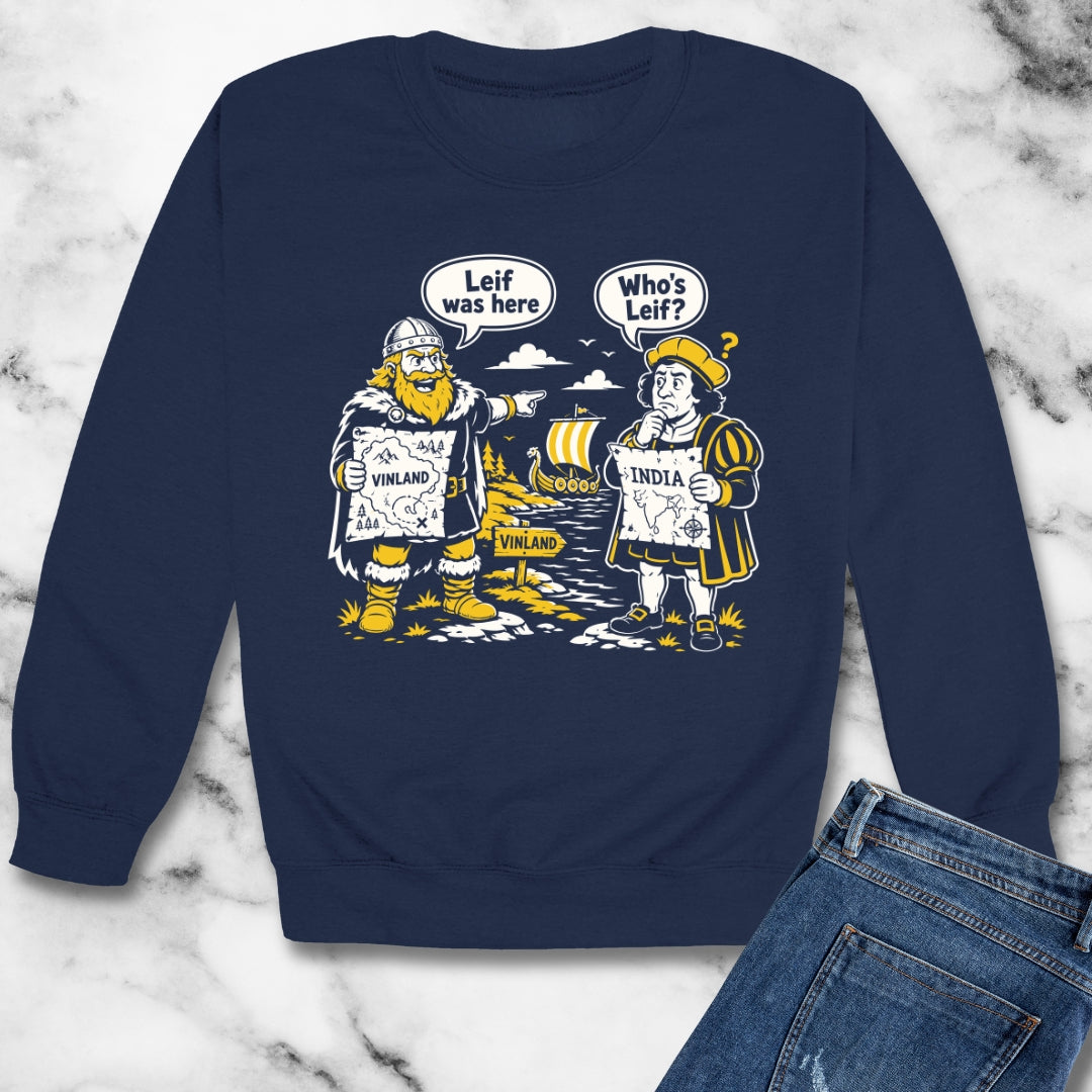 Leif Was Here Christopher Columbus Unisex Heavy Crewneck Sweatshirt