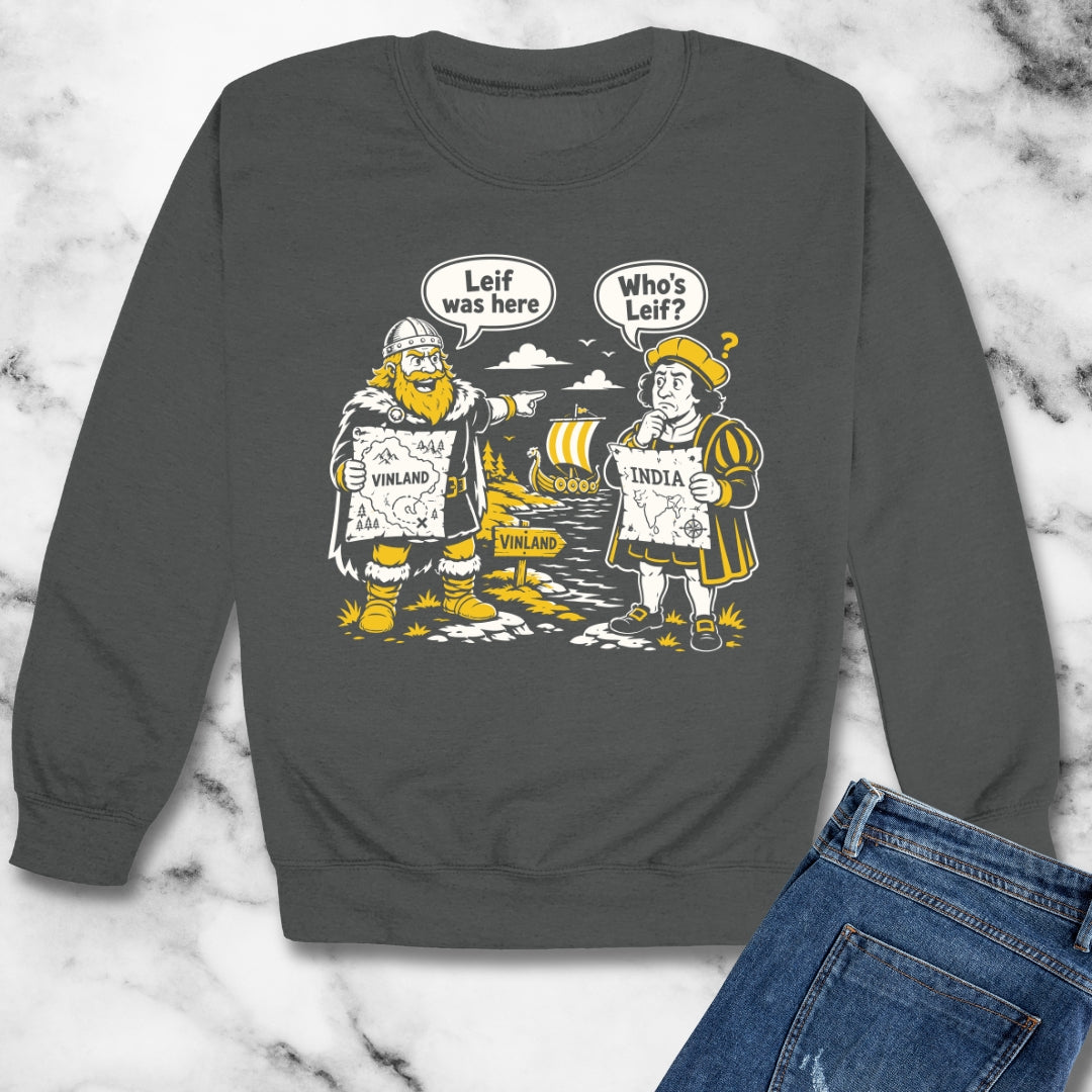Leif Was Here Christopher Columbus Unisex Heavy Crewneck Sweatshirt