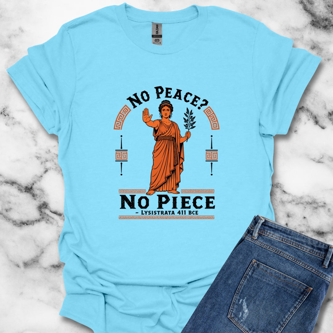 No Peace Lysistrata Strike T-Shirt