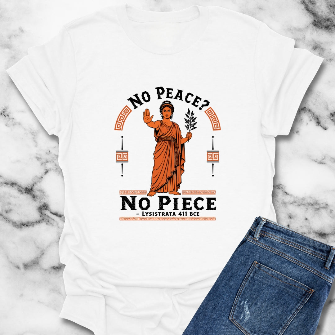 No Peace Lysistrata Strike T-Shirt