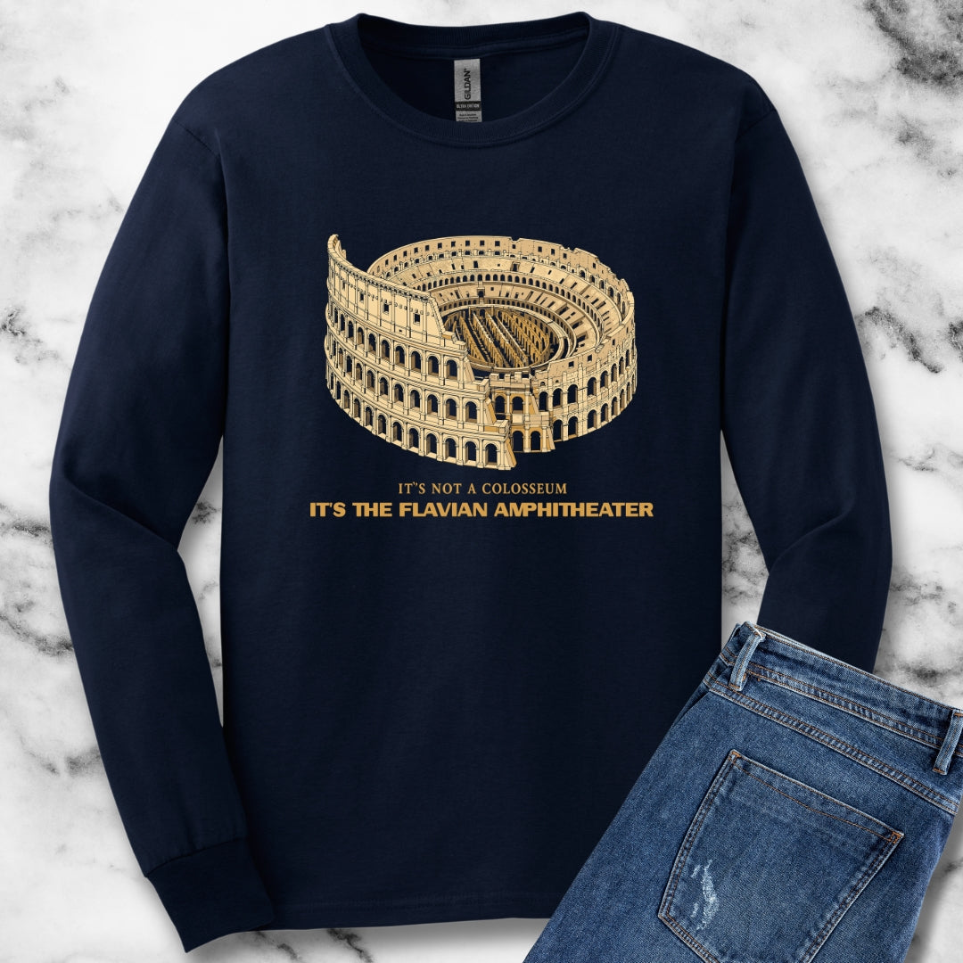 Not Colosseum Flavian Amphitheater Unisex Long Sleeve Tee