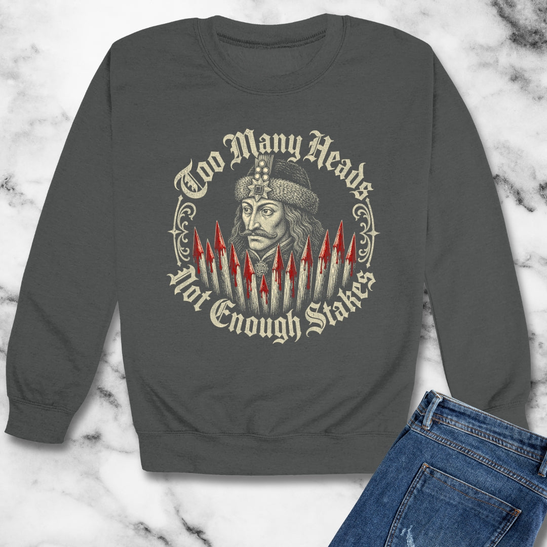 Vlad Tepes Not Enough Stakes Unisex Heavy Crewneck Sweatshirt