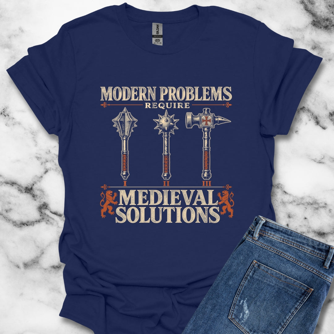Modern Problems Medieval Solutions Maces T-Shirt
