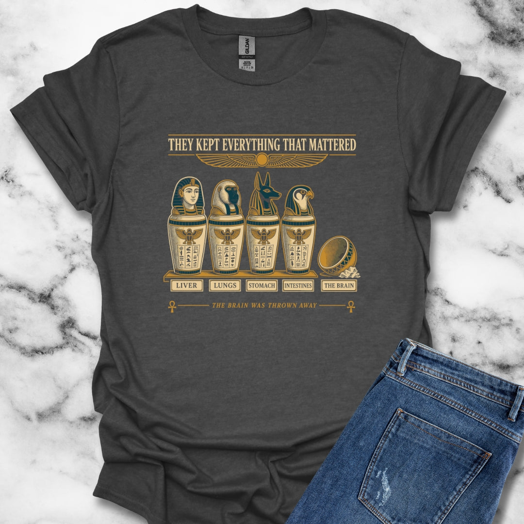 Egyptians Threw Brain Away T-Shirt