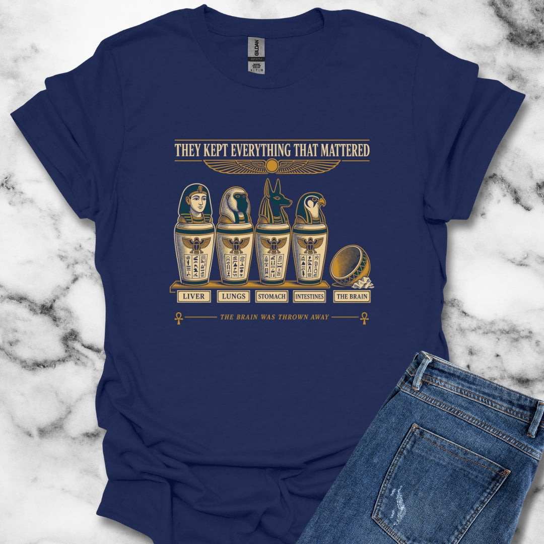 Egyptians Threw Brain Away T-Shirt