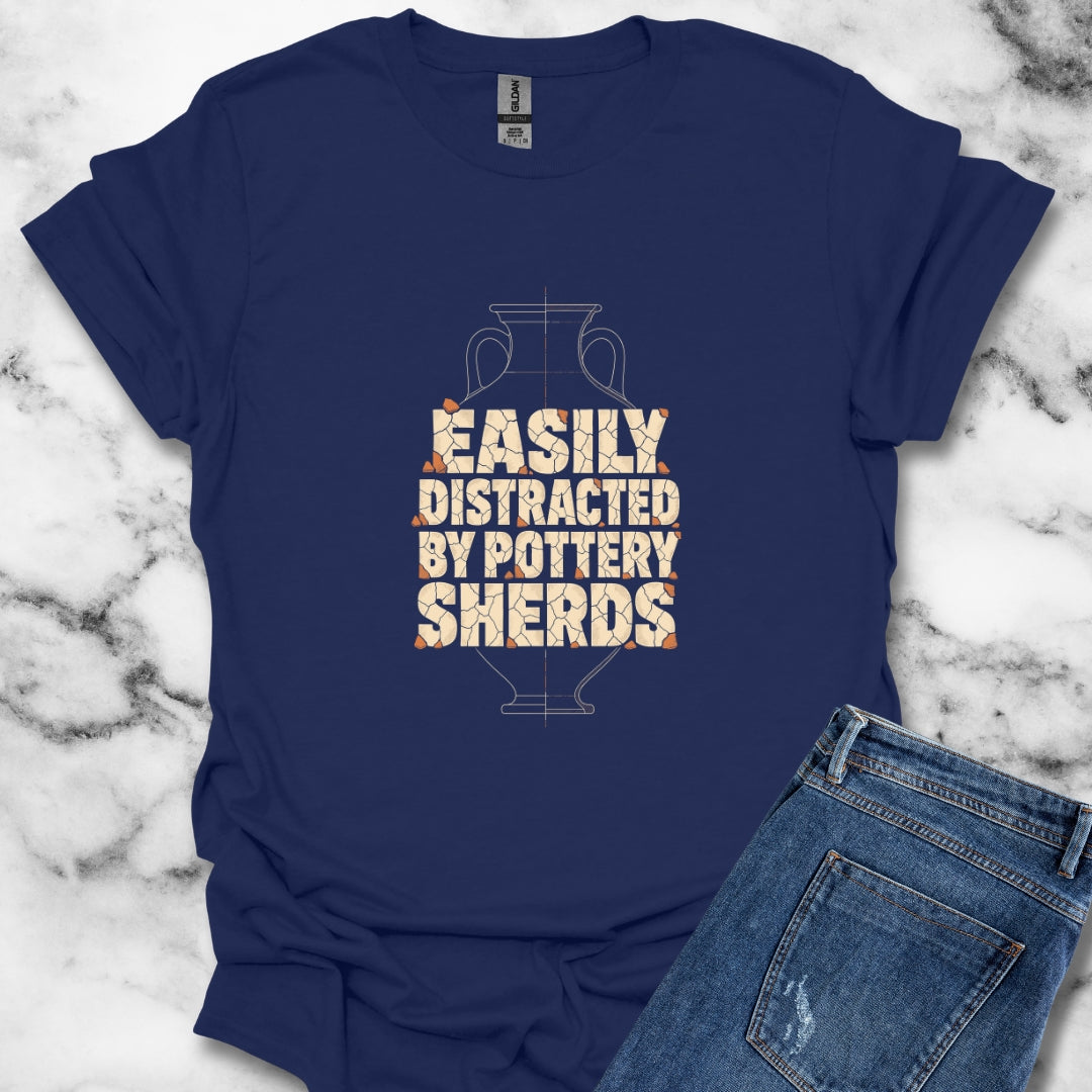 Distracted by Pottery Sherds T-Shirt