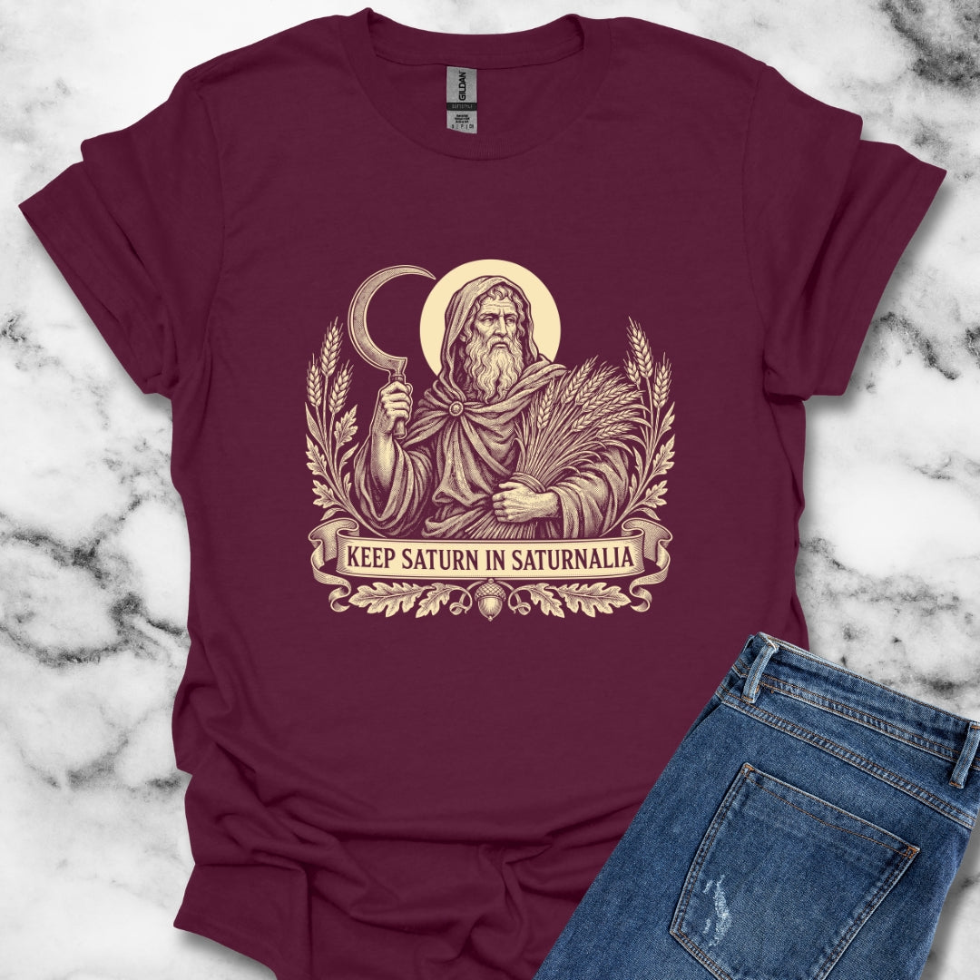 Keep Saturn In Saturnalia T-Shirt