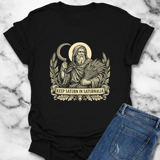 Keep Saturn In Saturnalia T-Shirt