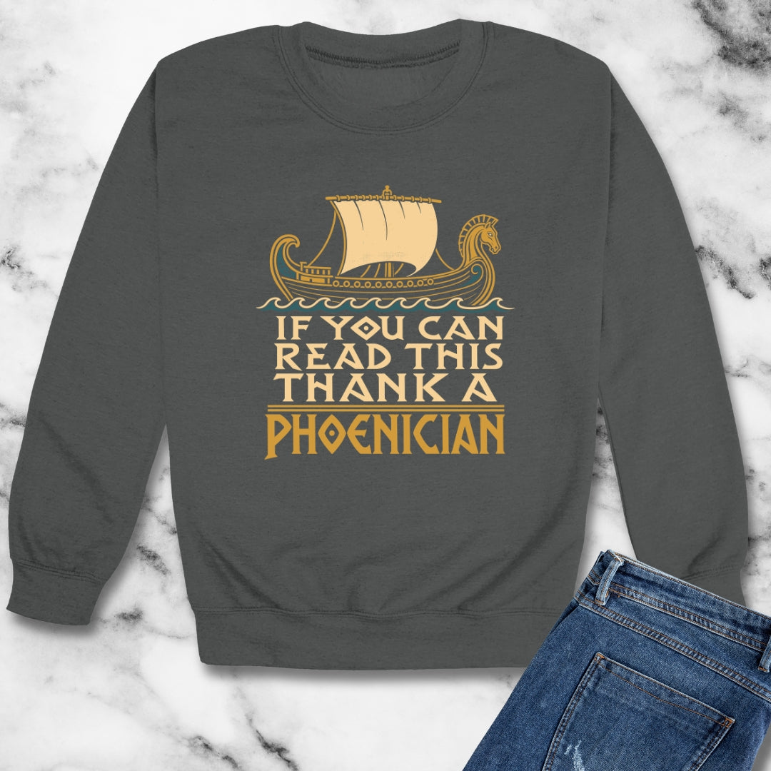 If You Can Read Thank a Phoenician Unisex Heavy Crewneck Sweatshirt