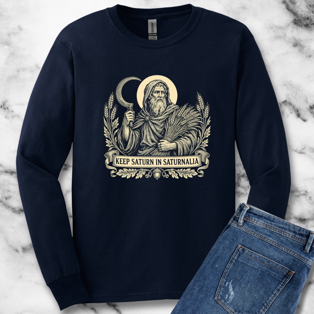 Keep Saturn In Saturnalia Unisex Long Sleeve Tee