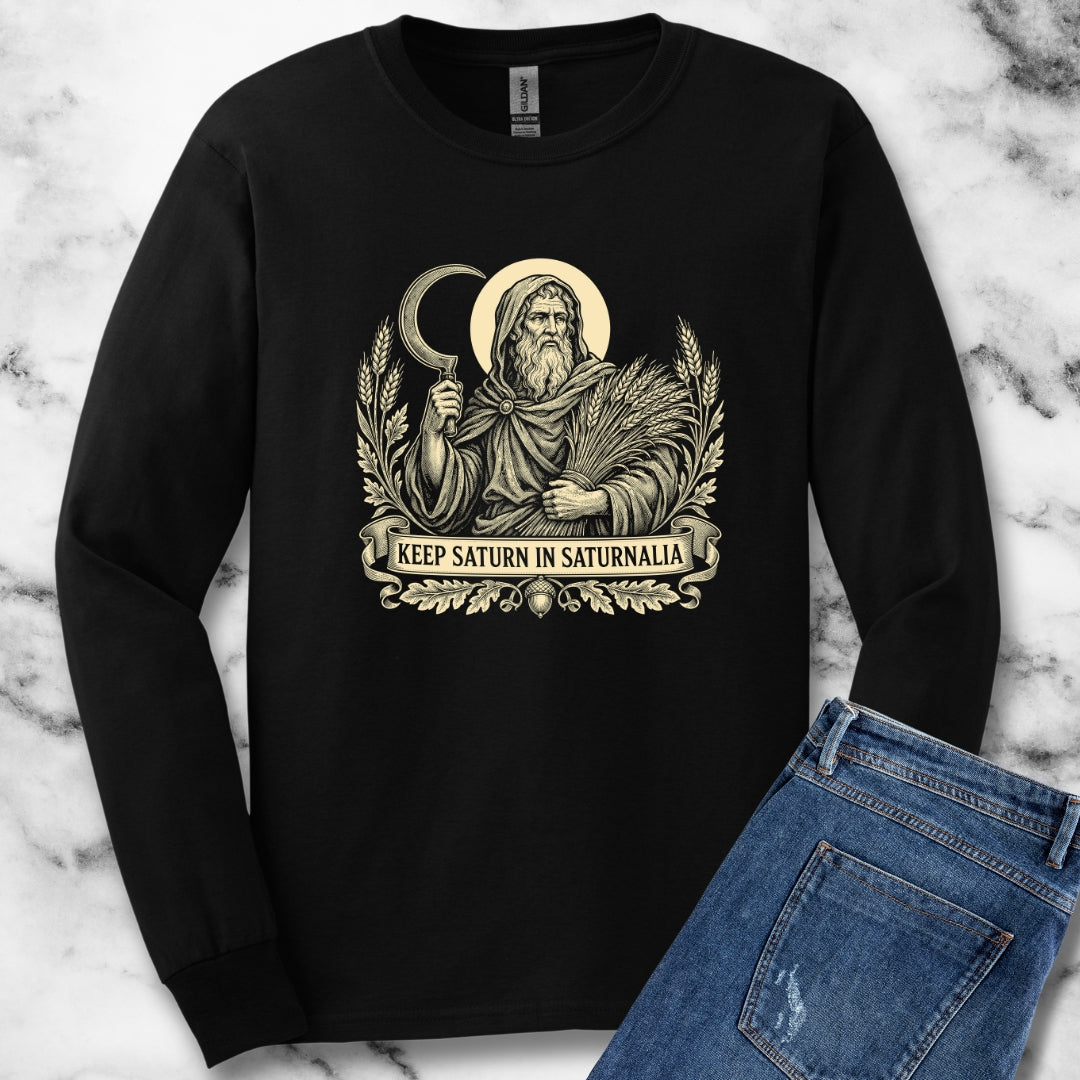 Keep Saturn In Saturnalia Unisex Long Sleeve Tee